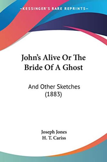 John's Alive Or The Bride Of A Ghost
