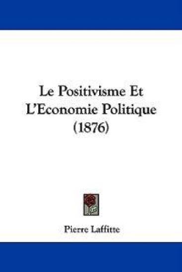 Le Positivisme Et L'Economie Politique (1876)