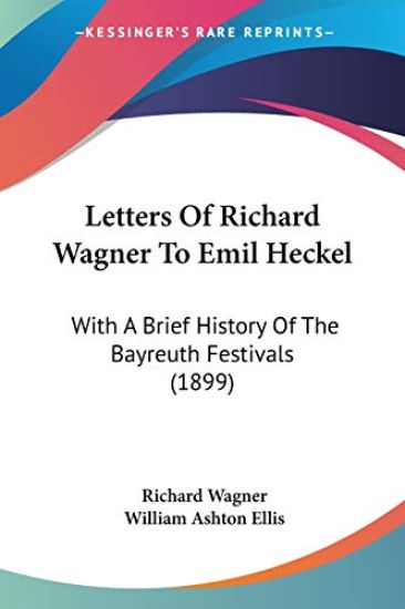 Letters Of Richard Wagner To Emil Heckel – Richard Wagner, kirjan kansikuva