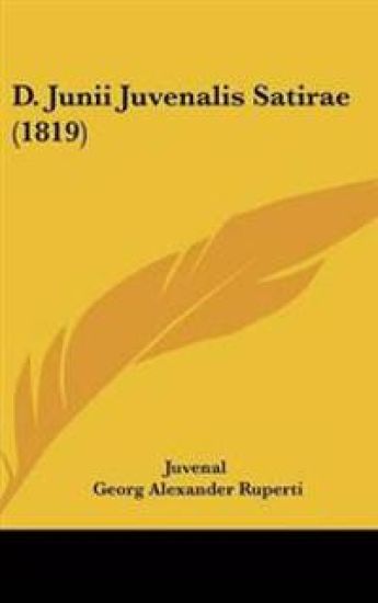 D. Junii Juvenalis Satirae (1819)