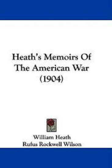 Heath's Memoirs of the American War