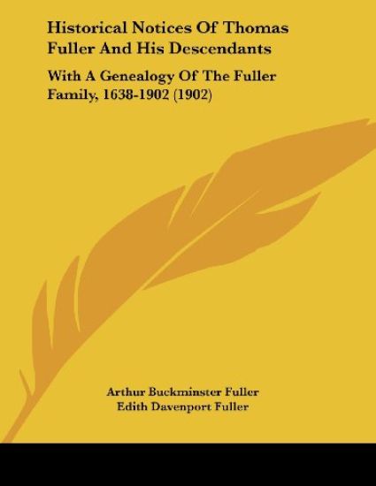 Historical Notices of Thomas Fuller and His Descendants