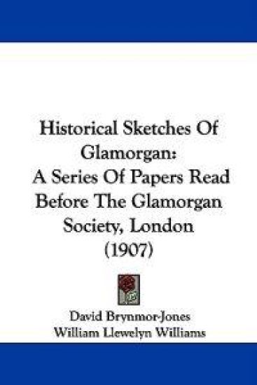 Historical Sketches Of Glamorgan