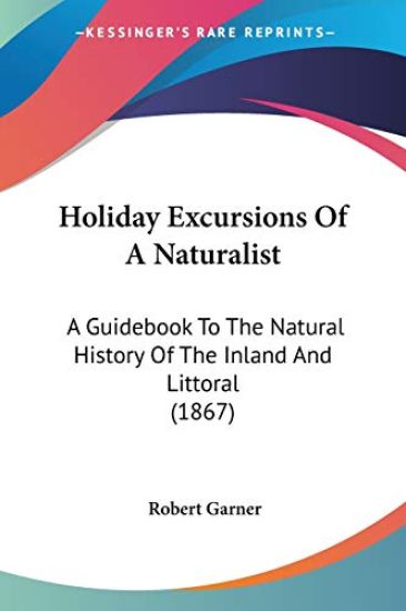 Holiday Excursions Of A Naturalist