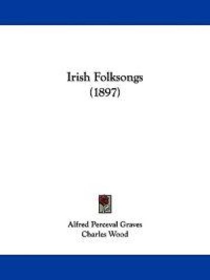Irish Folksongs – Alfred Perceval Graves, kirjan kansikuva