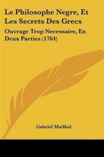 Philosophe Negre, Et Les Secrets Des Grecs