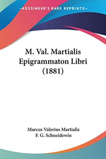 M. Val. Martialis Epigrammaton Libri