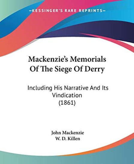 Mackenzie's Memorials of the Siege of Derry