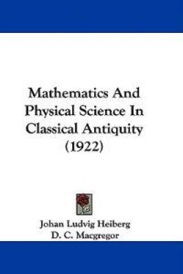 Mathematics and Physical Science in Classical Antiquity