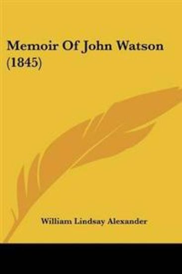 Memoir Of John Watson (1845)
