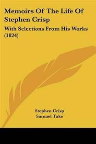 Memoirs Of The Life Of Stephen Crisp
