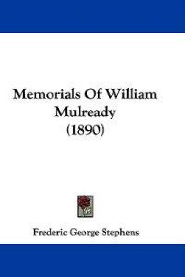 Memorials of William Mulready