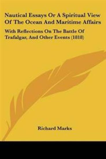 Nautical Essays Or A Spiritual View Of The Ocean And Maritime Affairs
