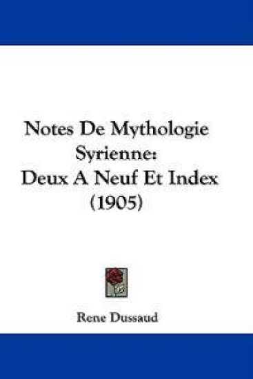 Notes De Mythologie Syrienne