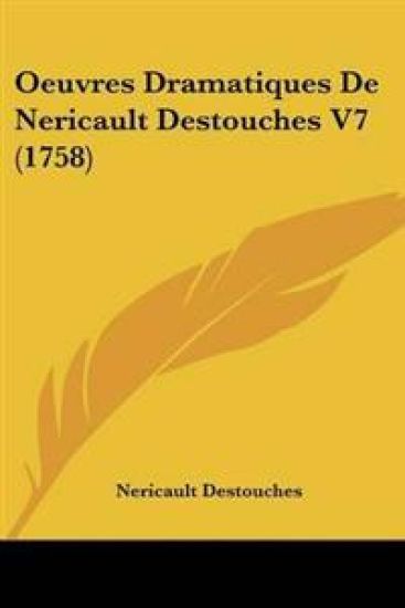 Oeuvres Dramatiques De Nericault Destouches V7 (1758)