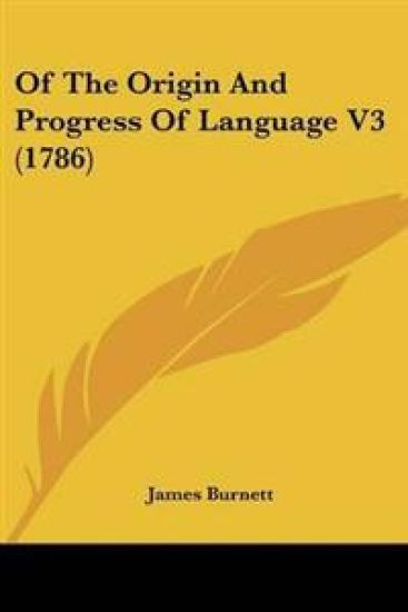 Of The Origin And Progress Of Language V3 (1786)