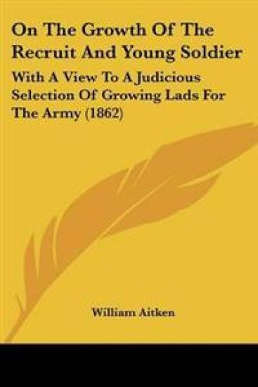 On The Growth Of The Recruit And Young Soldier