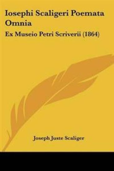 Iosephi Scaligeri Poemata Omnia