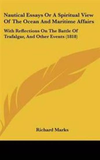 Nautical Essays Or A Spiritual View Of The Ocean And Maritime Affairs