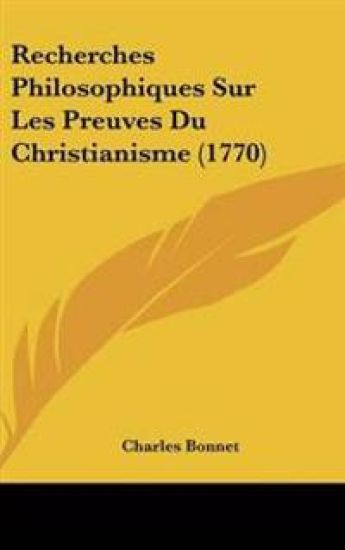 Recherches Philosophiques Sur Les Preuves Du Christianisme (1770)