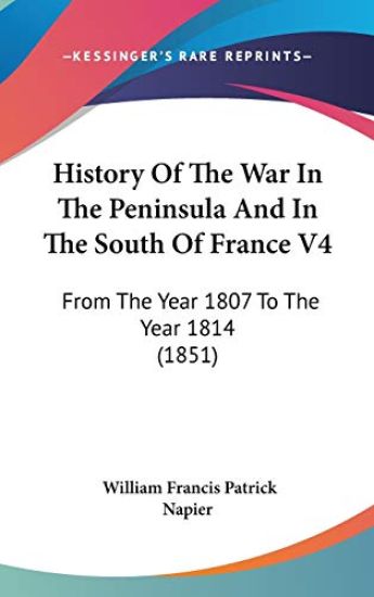 History Of The War In The Peninsula And In The South Of France V4
