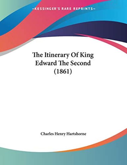 The Itinerary of King Edward the Second