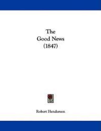 The Good News – Robert Henderson, kirjan kansikuva