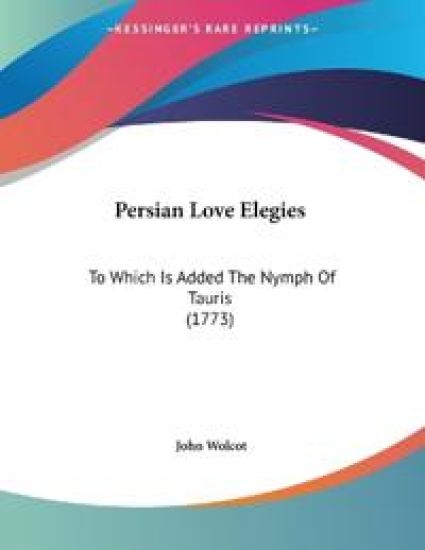 Persian Love Elegies