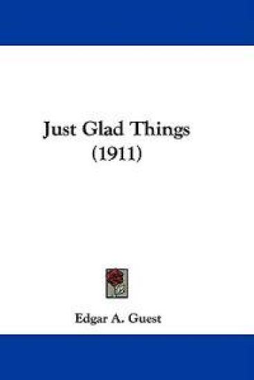 Just Glad Things – Edgar A. Guest, kirjan kansikuva