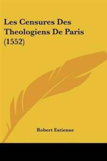 Censures Des Theologiens De Paris (1552)
