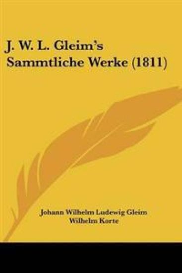 J. W. L. Gleim's Sammtliche Werke (1811)