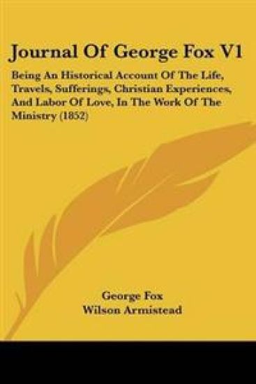 Journal Of George Fox V1