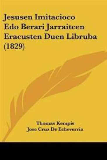 Jesusen Imitacioco Edo Berari Jarraitcen Eracusten Duen Libruba (1829)