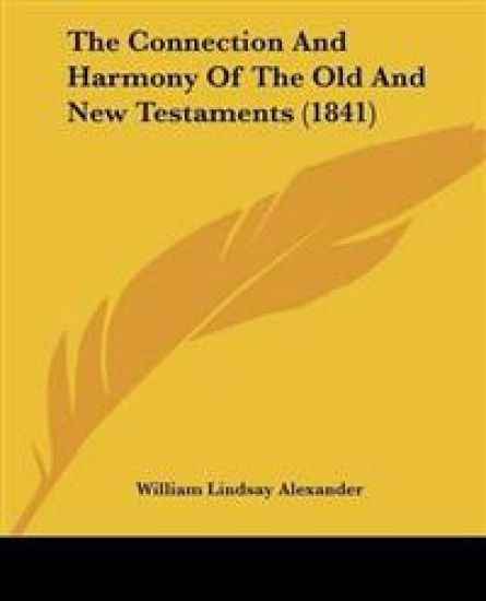 Connection And Harmony Of The Old And New Testaments (1841)