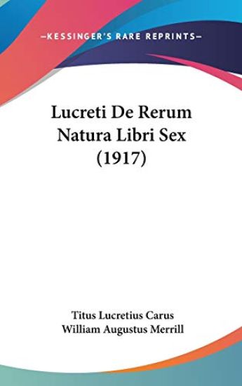 Lucreti De Rerum Natura Libri Sex