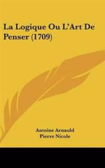 Logique Ou L'Art De Penser (1709)