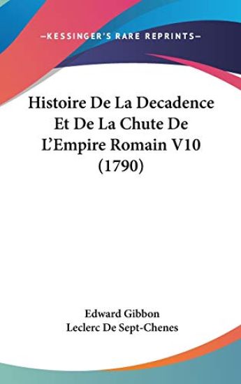 Histoire De La Decadence Et De La Chute De L'Empire Romain V10 (1790)