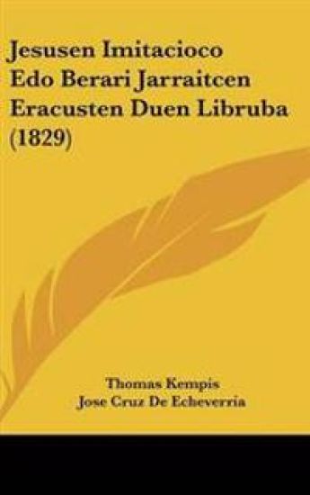 Jesusen Imitacioco Edo Berari Jarraitcen Eracusten Duen Libruba (1829)