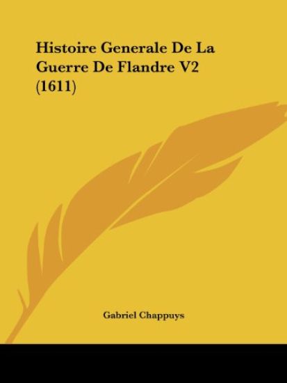 Histoire Generale De La Guerre De Flandre V2 (1611)