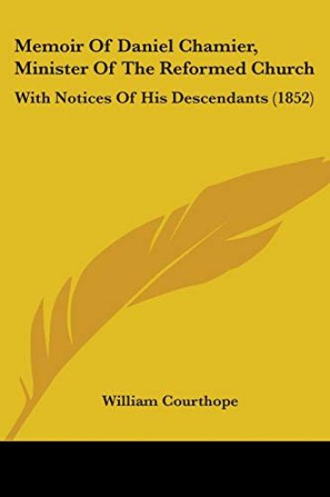 Memoir Of Daniel Chamier, Minister Of The Reformed Church