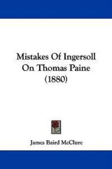 Mistakes of Ingersoll on Thomas Paine