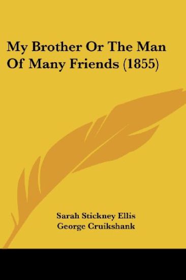 My Brother Or The Man Of Many Friends (1855)