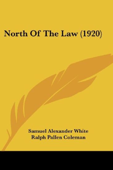 North of the Law