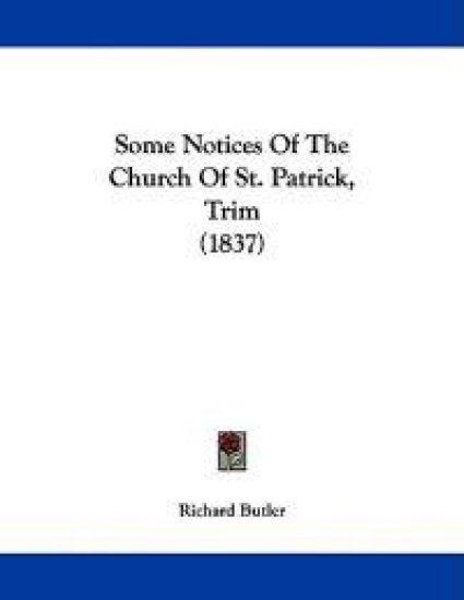 Some Notices of the Church of St. Patrick, Trim