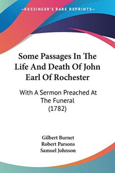Some Passages In The Life And Death Of John Earl Of Rochester