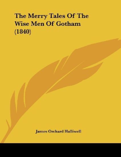 The Merry Tales of the Wise Men of Gotham