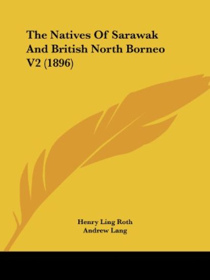 The Natives of Sarawak and British North Borneo