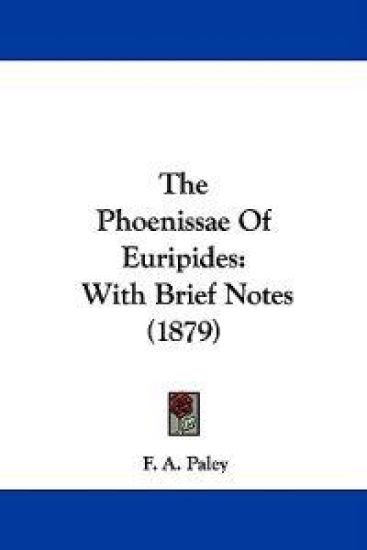 The Phoenissae of Euripides