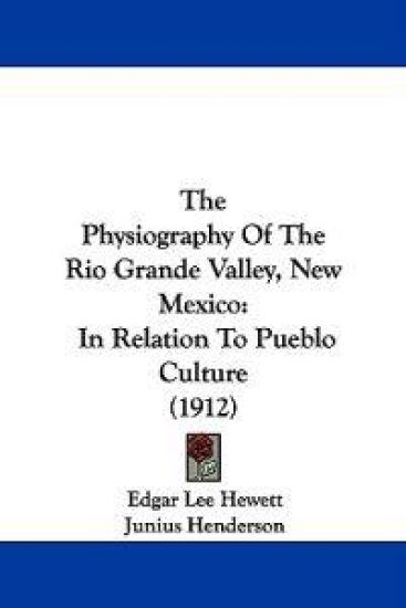 The Physiography of the Rio Grande Valley, New Mexico