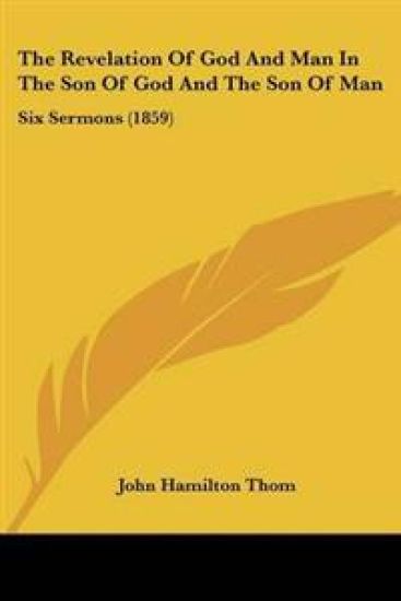 Revelation Of God And Man In The Son Of God And The Son Of Man